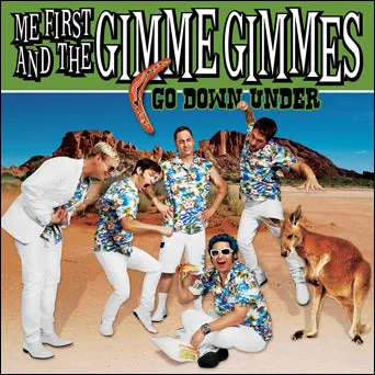 ME FIRST AND THE GIMME GIMMES 'GO DOWN UNDER' 10 EP